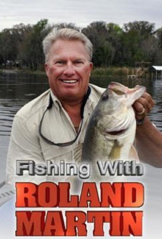 Fishing with Roland Martin