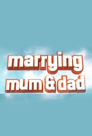 Marrying Mum and Dad