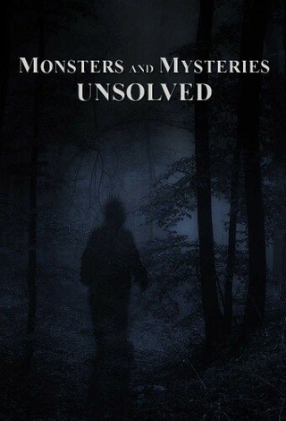 Monsters and Mysteries Unsolved