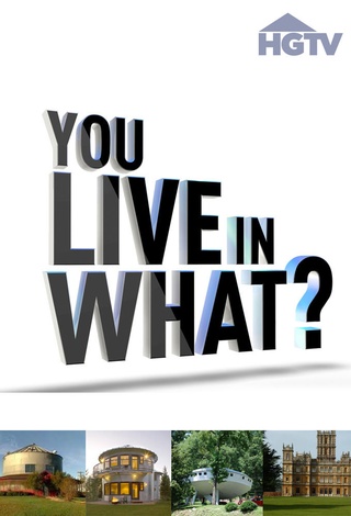 You Live in What?