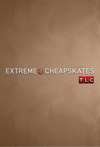 Extreme Cheapskates