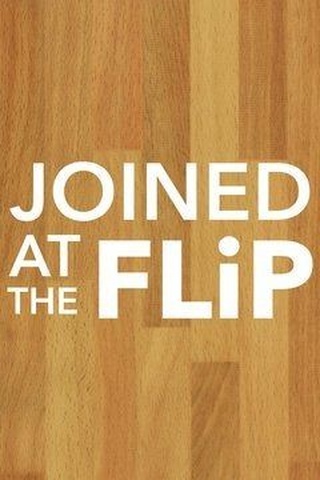 Joined at the Flip