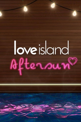 Love Island: Aftersun