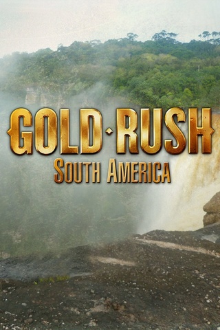 Gold Rush: South America