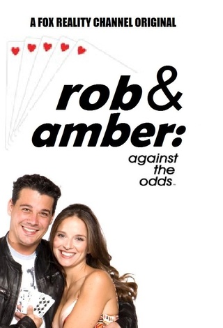 Rob & Amber: Against the Odds