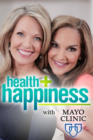 Health + Happiness with Mayo Clinic