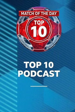 Match of the Day: Top 10 Podcast