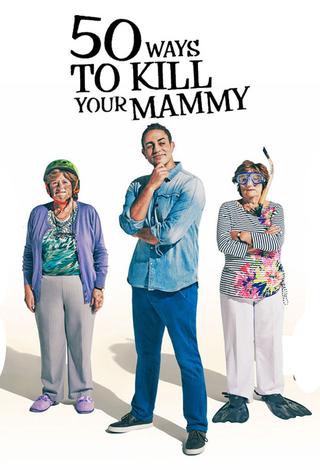 50 Ways to Kill Your Mammy