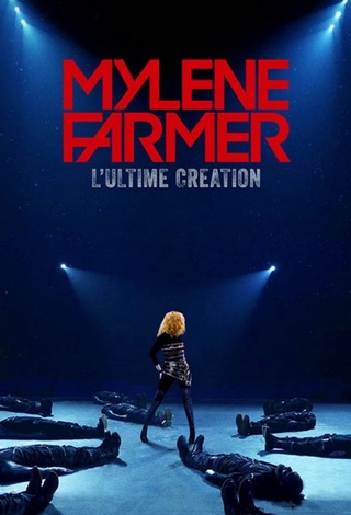 Mylène Farmer, l'Ultime Création