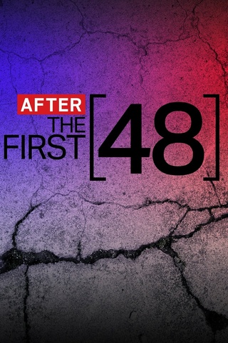 After the First 48