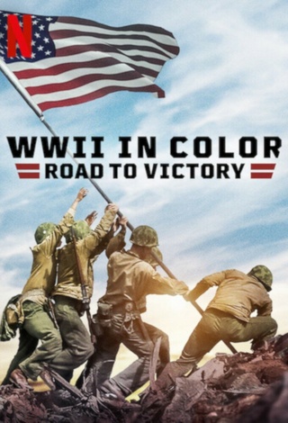 WWII in Color: Road to Victory