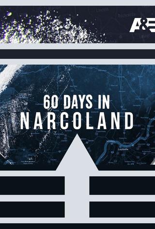 60 Days In: Narcoland