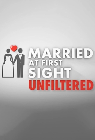 Married at First Sight: Unfiltered