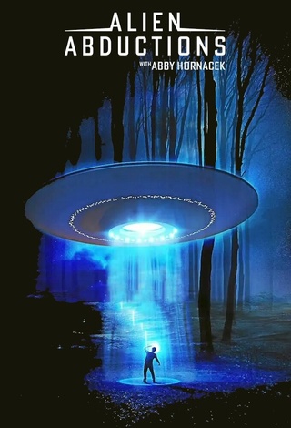 Alien Abductions with Abby Hornacek