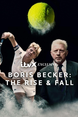 Boris Becker: The Rise and Fall