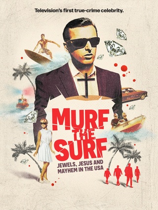 Murf the Surf: Jewels, Jesus, and Mayhem in the USA