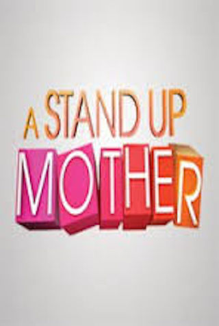 A Stand Up Mother