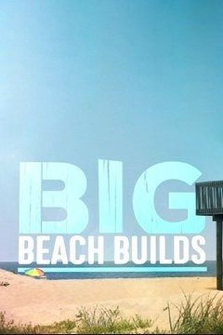 Big Beach Builds