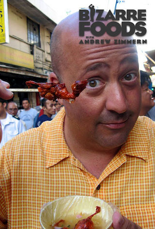 Bizarre Foods with Andrew Zimmern