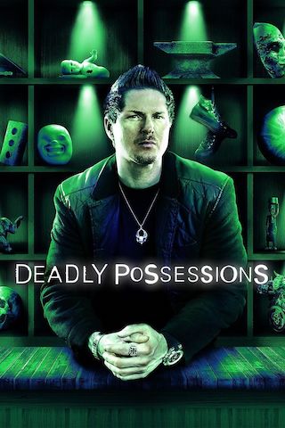 Deadly Possessions