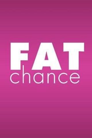 Fat Chance