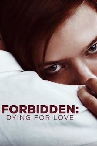 Forbidden: Dying for Love