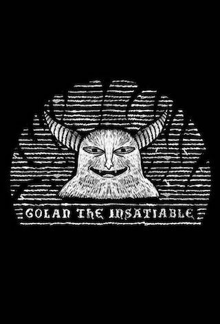 Golan the Insatiable