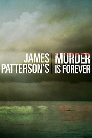 James Patterson's Murder is Forever