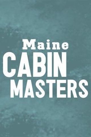 Maine Cabin Masters