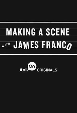 Making a Scene with James Franco