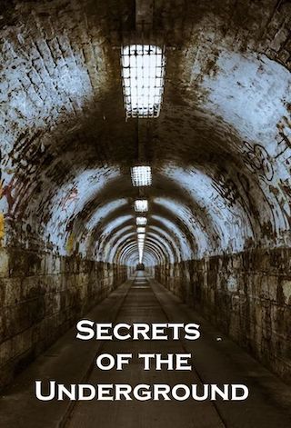 Secrets of the Underground