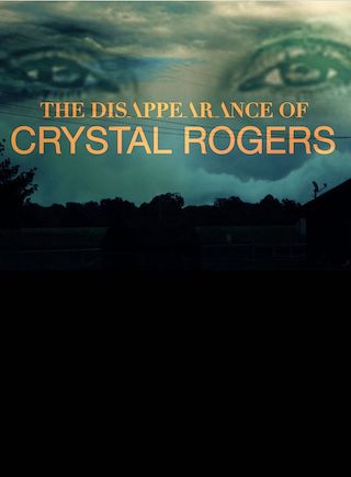 The Disappearance of Crystal Rogers