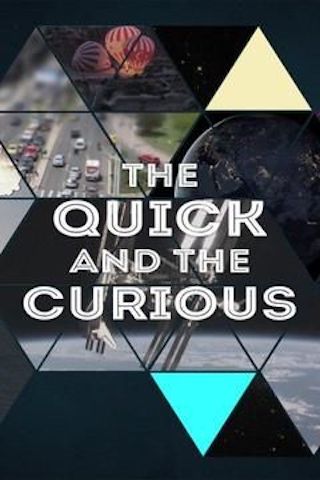 The Quick and the Curious