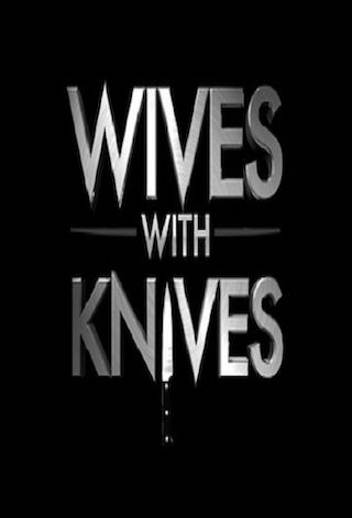 Wives with Knives