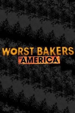 Worst Bakers in America