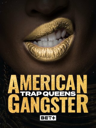 American Gangster: Trap Queens