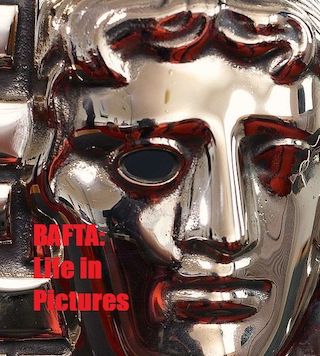 BAFTA: Life in Pictures