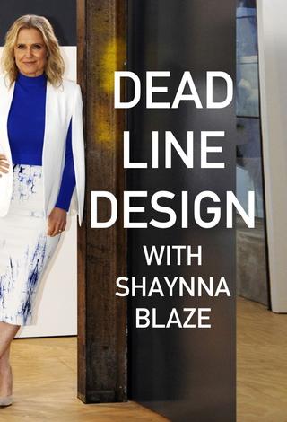 Deadline Design with Shaynna Blaze