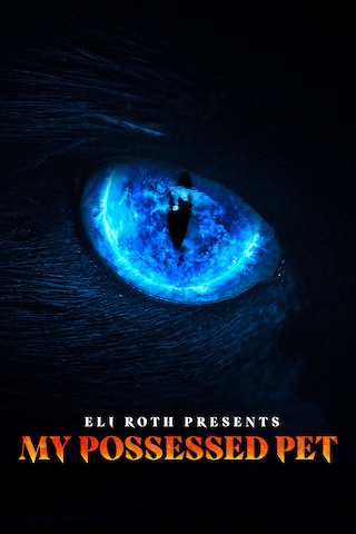 Eli Roth Presents: My Possessed Pet