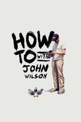 How To with John Wilson