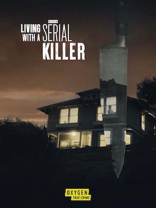 Living with a Serial Killer