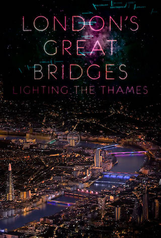 London's Great Bridges: Lighting the Thames