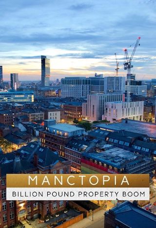 Manctopia: Billion Pound Property Boom