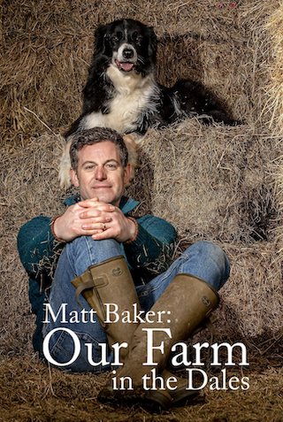 Matt Baker: Our Farm in the Dales