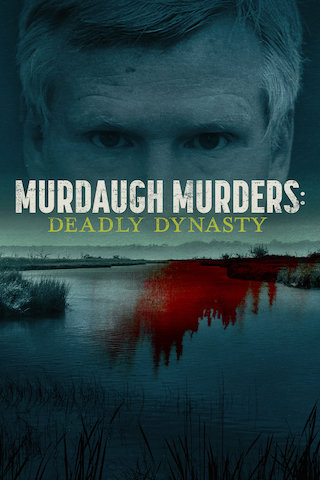 Murdaugh Murders: Deadly Dynasty