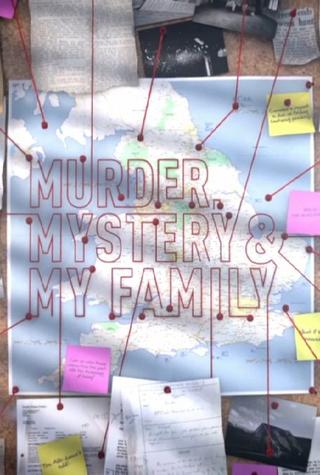 Murder, Mystery and My Family