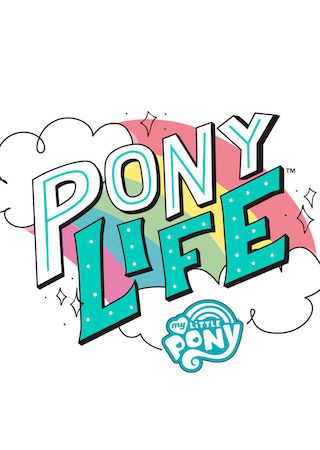 My Little Pony: Pony Life