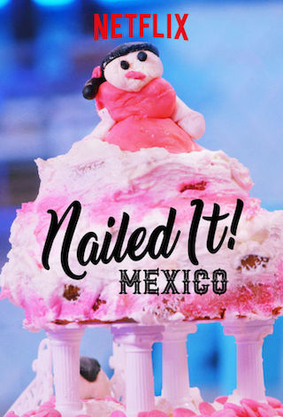 Nailed It! Mexico