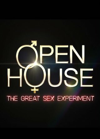 Open House: The Great Sex Experiment