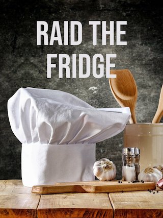 Raid the Fridge